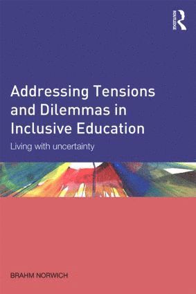 Addressing Tensions and Dilemmas in Inclusive Education 1