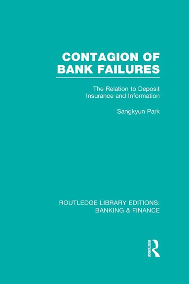 Sangkyun Park - Contagion of Bank Failures (RLE Banking & Finance), Inbunden