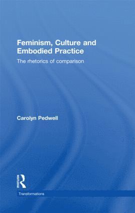 bokomslag Feminism, Culture and Embodied Practice