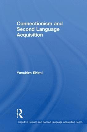 bokomslag Connectionism and Second Language Acquisition