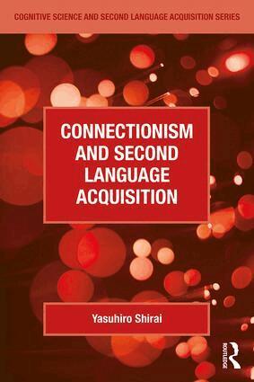 Yasuhiro Shirai - Connectionism and Second Language Acquisition, Häftad