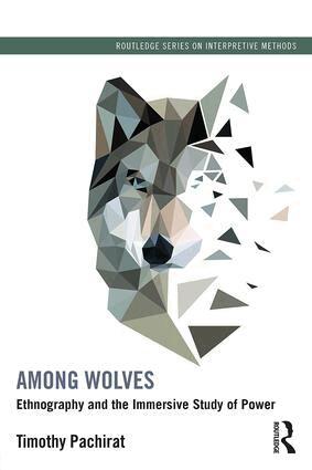 Timothy Pachirat - Among Wolves, Häftad