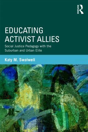 Katy Swalwell - Educating Activist Allies, Häftad