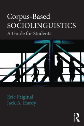 Eric Friginal, Jack Hardy - Corpus-Based Sociolinguistics, Häftad