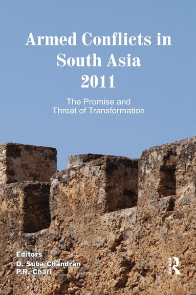 D. Suba Chandran, P. R. Chari - Armed Conflicts in South Asia 2011, Inbunden