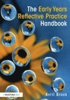 bokomslag The Early Years Reflective Practice Handbook