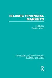 bokomslag Islamic Financial Markets (RLE Banking & Finance)