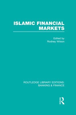 Islamic Financial Markets (RLE Banking & Finance) 1