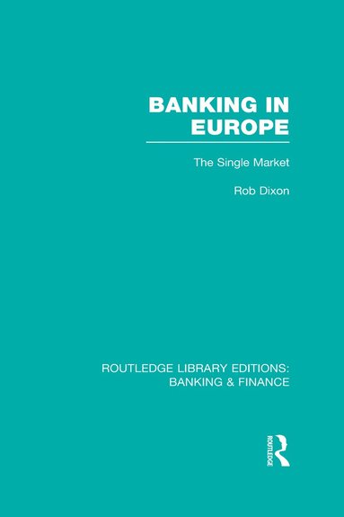 bokomslag Banking in Europe (RLE Banking & Finance)