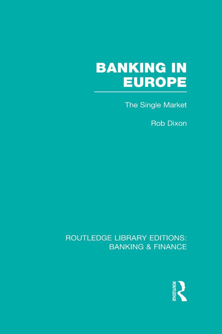 Robert Dixon - Banking in Europe (RLE Banking & Finance), Inbunden