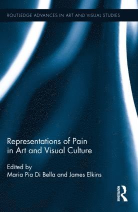 bokomslag Representations of Pain in Art and Visual Culture