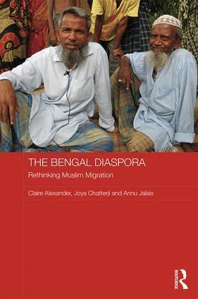 Claire Alexander, Joya Chatterji, Annu Jalais - Bengal Diaspora, Inbunden
