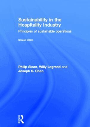 Willy Legrand, Joseph S. Chen - Sustainability in the Hospitality Industry 2nd Ed, Inbunden