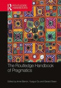 bokomslag The Routledge Handbook of Pragmatics