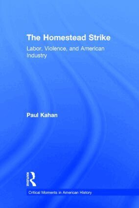 Paul Kahan - Homestead Strike, Inbunden
