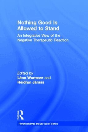 Léon Wurmser, Heidrun Jarass - Nothing Good Is Allowed to Stand, Inbunden
