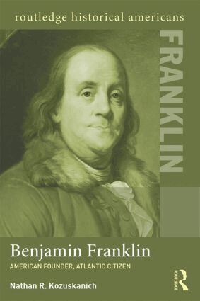 Nathan R. Kozuskanich - Benjamin Franklin, Häftad