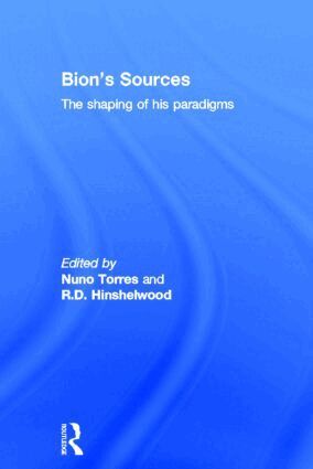 Nuno Torres, R.D. Hinshelwood - Bion's Sources, Inbunden