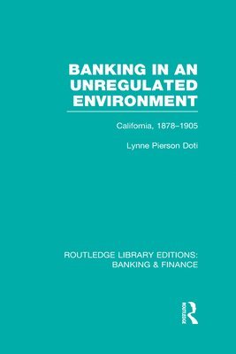 bokomslag Banking in an Unregulated Environment (RLE Banking & Finance)