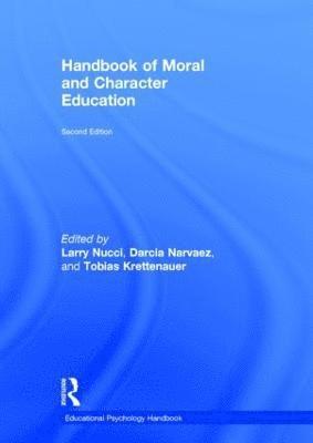 Larry Nucci, Tobias Krettenauer - Handbook of Moral and Character Education, Inbunden