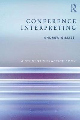 bokomslag Gillies, A: Conference Interpreting
