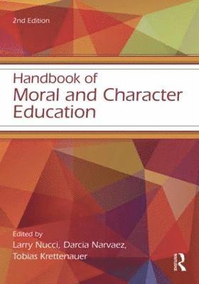 Larry Nucci, Tobias Krettenauer - Handbook of Moral and Character Education, Häftad