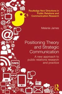 bokomslag Positioning Theory and Strategic Communication