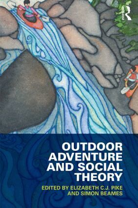 Elizabeth C.J. Pike, Simon Beames - Outdoor Adventure and Social Theory, Häftad