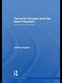 bokomslag Terrorist Groups and the New Tribalism