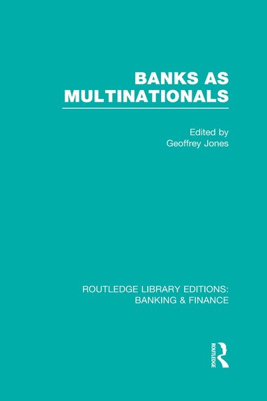 bokomslag Banks as Multinationals (RLE Banking & Finance)