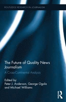 bokomslag The Future of Quality News Journalism