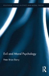 bokomslag Evil and Moral Psychology