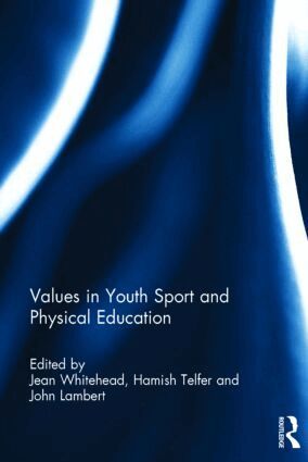Jean Whitehead, Hamish Telfer, John Lambert - Values in Youth Sport and Physical Education, Inbunden