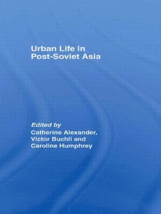 bokomslag Urban Life in Post-Soviet Asia
