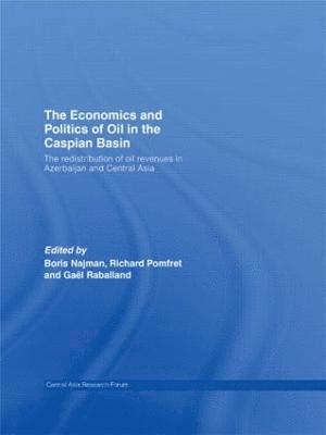 Boris Najman, Richard Pomfret, Gaël Raballand, France) Najman, Boris (Universite Pantheon-Sorbonne, Paris, Australia) Pomfret, Richard (University of Adelaide, USA) Raballand, Gael (The World Bank, Washington DC - Economics and Politics of Oil in the Caspian Basin, Häftad