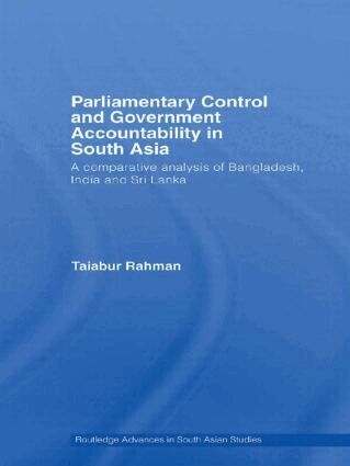 Taiabur Rahman - Parliamentary Control and Government Accountability in South Asia, Häftad