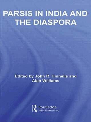 John Hinnells, Alan Williams - Parsis in India and the Diaspora, Häftad