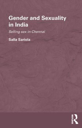 Salla Sariola - Gender and Sexuality in India, Häftad
