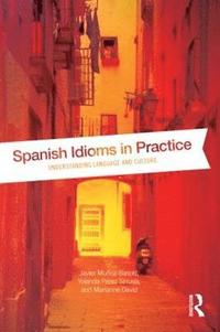 bokomslag Spanish Idioms in Practice