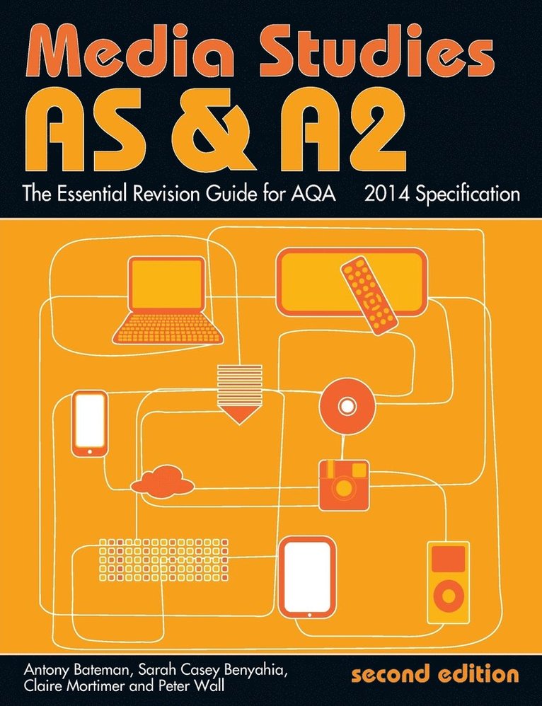 AS & A2 Media Studies: The Essential Revision Guide for AQA 1