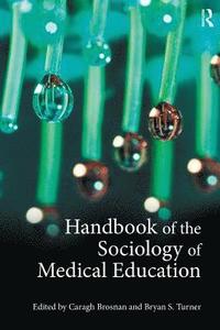 bokomslag Handbook of the Sociology of Medical Education