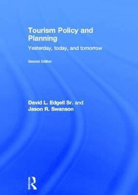 Tourism Policy and Planning: Yesterday, Today, and Tomorrow
