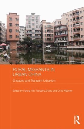Fulong Wu, Fangzhu Zhang, Chris Webster - Rural Migrants in Urban China, Inbunden