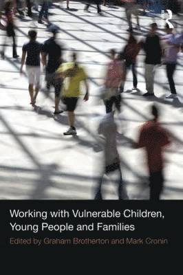 bokomslag Working with Vulnerable Children, Young People and Families
