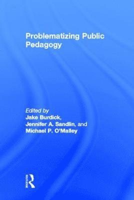 Problematizing Public Pedagogy 1