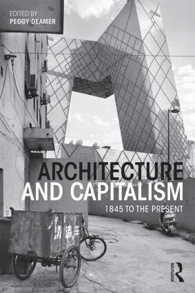 Peggy Deamer - Architecture and Capitalism, Häftad
