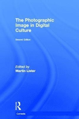 The Photographic Image in Digital Culture 1