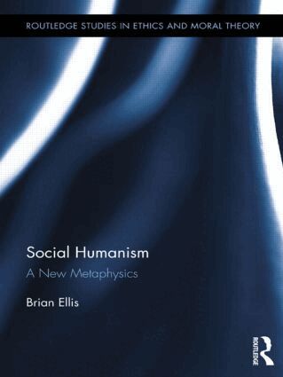 Brian Ellis - Social Humanism, Inbunden