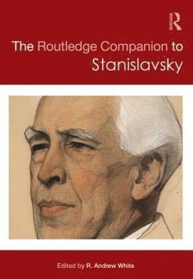 bokomslag The Routledge Companion to Stanislavsky