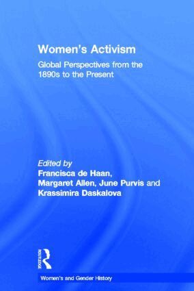 Francisca de Haan, Margaret Allen, June Purvis, Krassimira Daskalova - Women's Activism, Inbunden